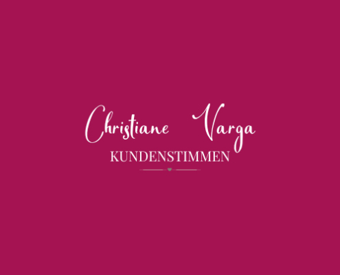 Kundenstimme Christiane Varga