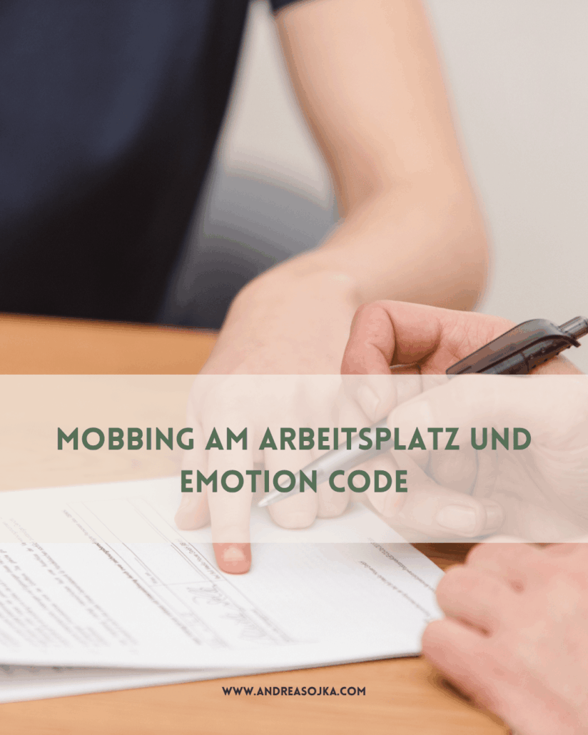 mobbing am arbeitsplatz Mobbing am Arbeitsplatz und Emotion Code